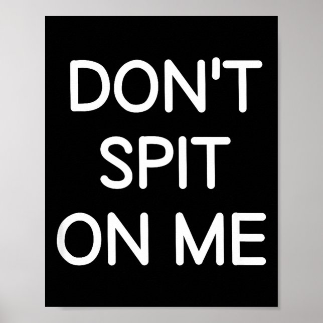 Don't St On Me, Funny, Jokes, Sarcastic Sayings  Poster (Front)