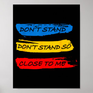 Don't Stand So Close To Me - Home Quarantine Virus Poster