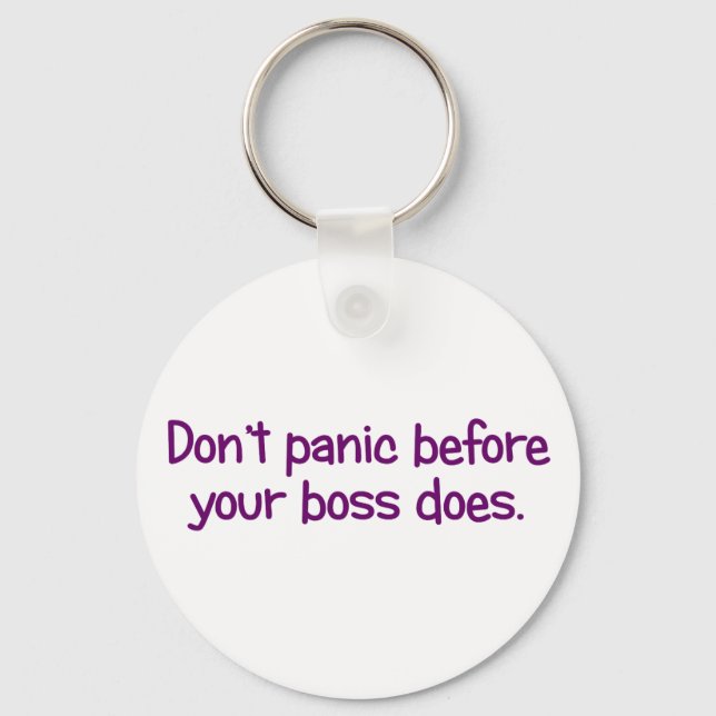 Don't start to panic until your boss does (2) key ring (Front)