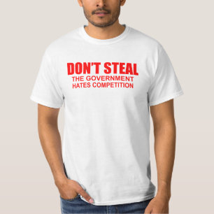 Dont Steal Funny T-Shirt