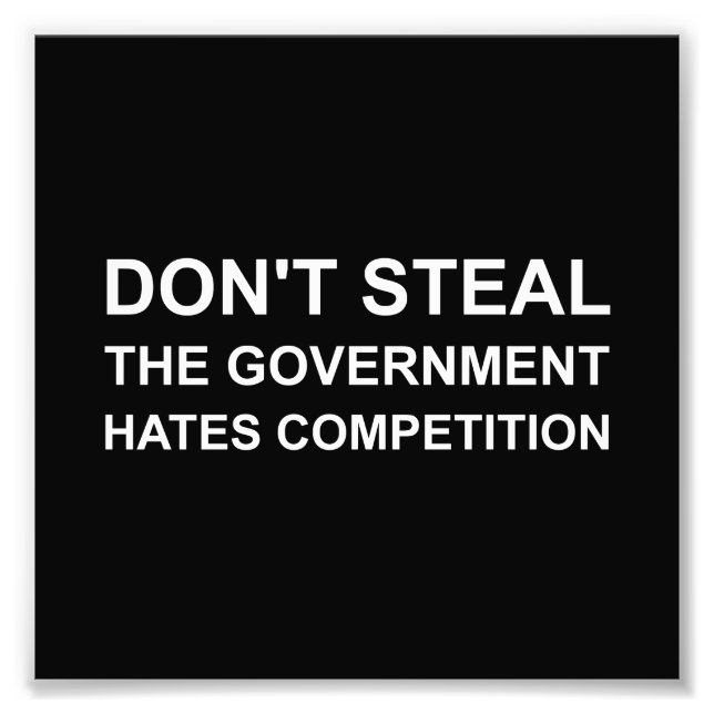 Don't Steal Photo Print (Front)