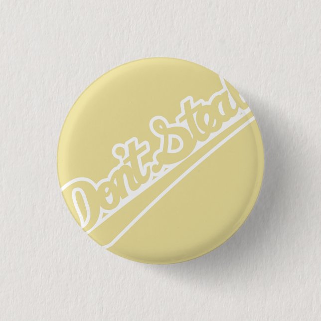 Don't Steal (Small) 3 Cm Round Badge (Front)