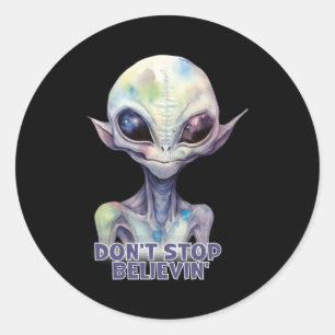 Dont Stop Believin Believe In Aliens Classic Round Sticker