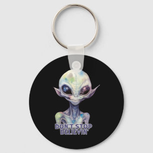 Dont Stop Believin Believe In Aliens  Key Ring