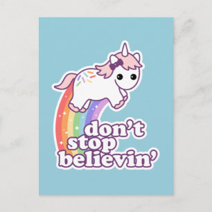 Don't Stop Believin' in Unicorns Postcard