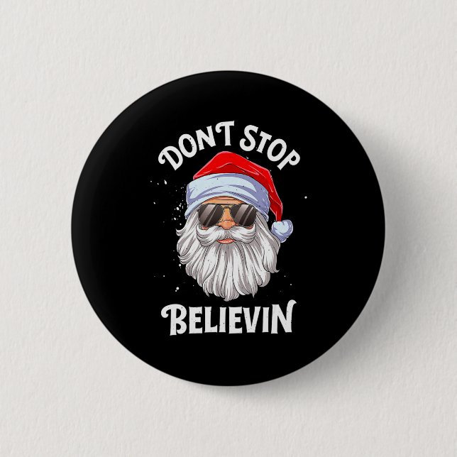 Dont Stop Believin Santa Christmas Boys Kids _1  6 Cm Round Badge (Front)