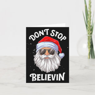 Dont Stop Believin Santa Christmas Boys Kids _1 Card