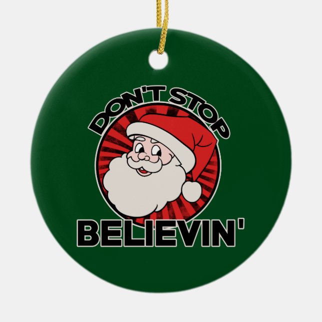 Don't stop believin' santa claus ceramic ornament (Front)