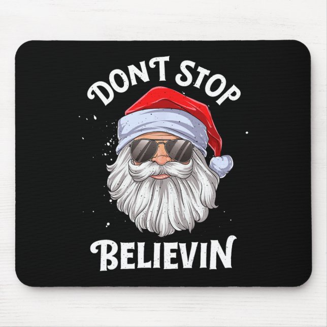 Don't Stop Believin Santa Fun Christmas Boys Kids  Mouse Pad (Front)