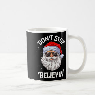 Dont Stop Believin Santa Funny Christmas Boys Kid Coffee Mug