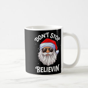 Dont Stop Believin Santa Funny Christmas Boys Kid Coffee Mug