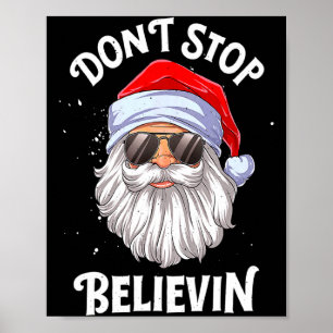 Dont Stop Believin Santa Funny Christmas Boys Kid  Poster