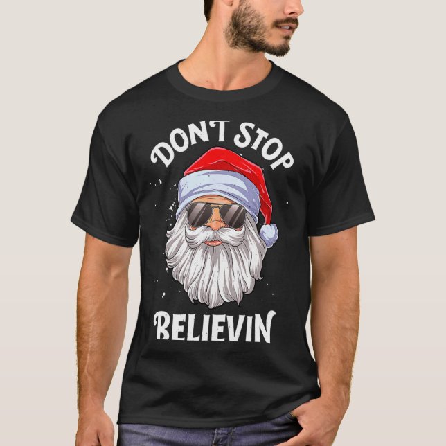 Dont Stop Believin Santa Funny Christmas Boys Kid  T-Shirt (Front)