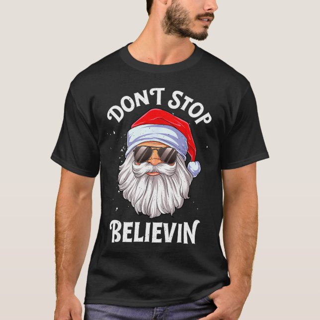 Dont Stop Believin Santa Funny Christmas Boys Kid  T-Shirt (Front)