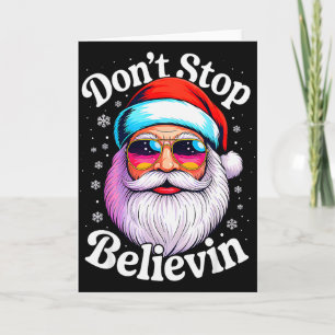 Dont Stop Believin Santa Funny Christmas Pjs Funny Card