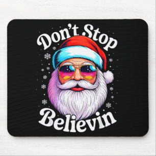 Dont Stop Believin Santa Funny Christmas Pjs Funny Mouse Pad