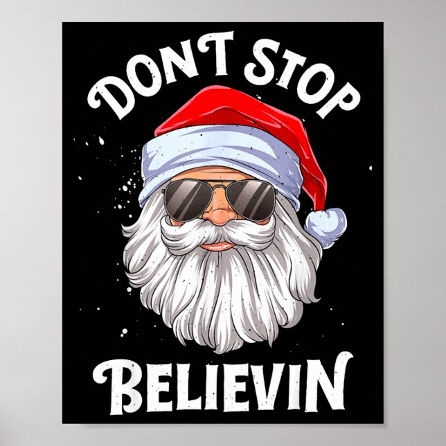 Dont Stop Believin Santa Funny Christmas  Poster (Front)