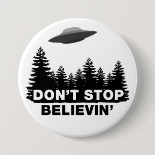 Don't Stop Believin (UFO) 7.5 Cm Round Badge