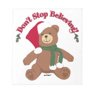 Don't Stop Believing! Christmas Bear Notepad
