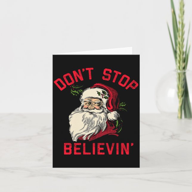 Don't Stop Believing, Funny Santa, Winter Christma Card (Front)