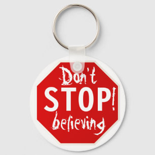 don't STOP believing Key Ring