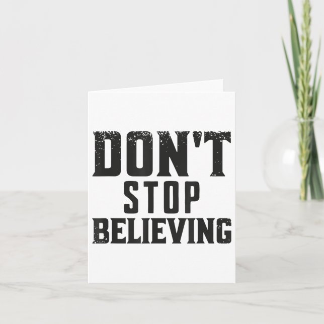 Don't Stop Believing Motivation  Card (Front)