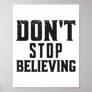 Don't Stop Believing Motivation  Poster