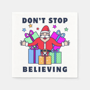 Don't Stop Believing Santa with Gifts Napkin