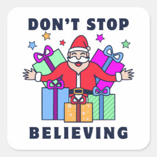 Don't Stop Believing Santa with Gifts Square Sticker