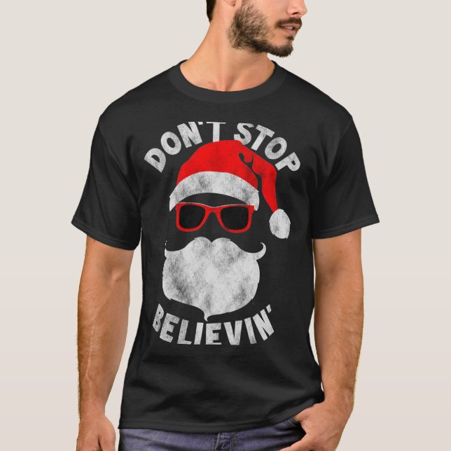Don't Stop Believing Shades Santa Christmas Tee Lo (Front)