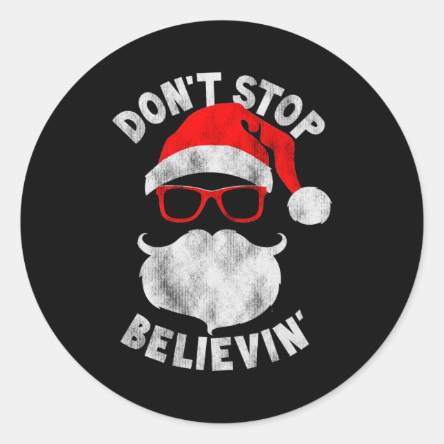 Don't Stop Believing Shades Santa Christmas Tee Lo Classic Round Sticker (Front)
