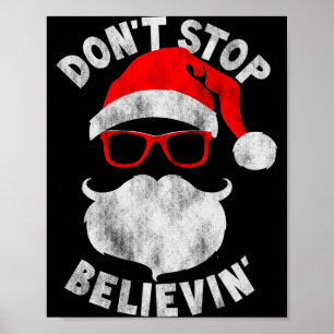 Don't Stop Believing Shades Santa Christmas Tee Lo Poster