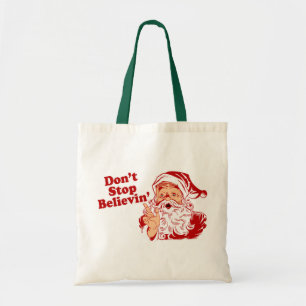 Dont Stop Believing Tote Bag