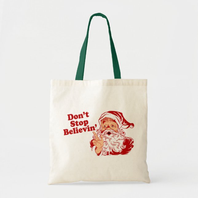 Dont Stop Believing Tote Bag (Front)