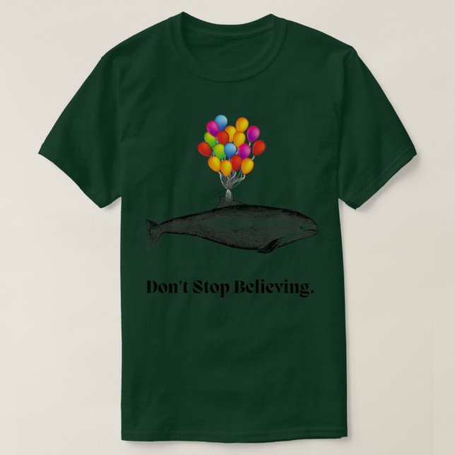 Dont stop Beliveing Flying Whale and Baloon Illust T-Shirt (Design Front)