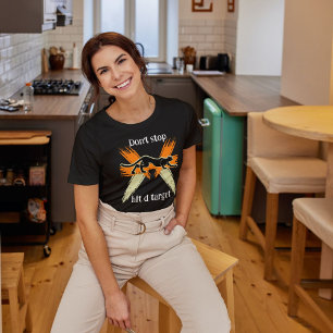 Don't Stop Hit The Target Wildlife Animal  T-Shirt