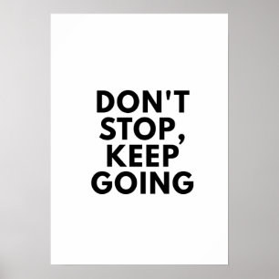 Don't Stop Keep Going Motivational poster