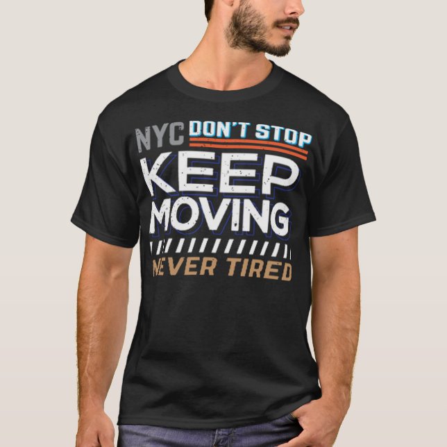 Dont stop keep moving T-Shirt (Front)