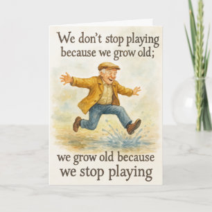 Don't Stop Playing We Grow Old Dad Birthday Gift Card