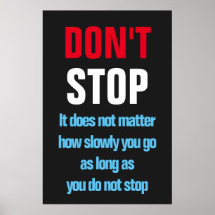 Don't Stop Success Motivational Inspirational Poster
