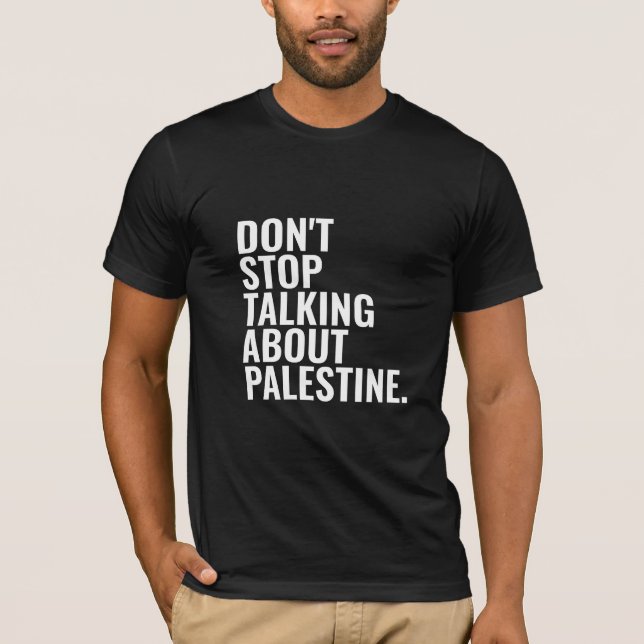 don't stop talking about palestine Basic White T-Shirt (Front)