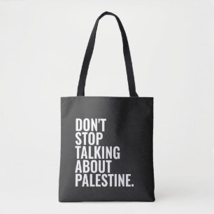 don't stop talking about palestine Basic White Tote Bag