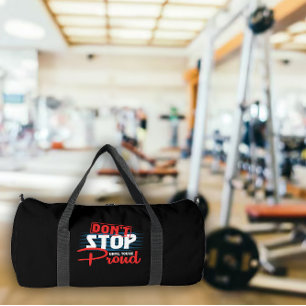 Don't Stop Until You're Proud Duffle Bag