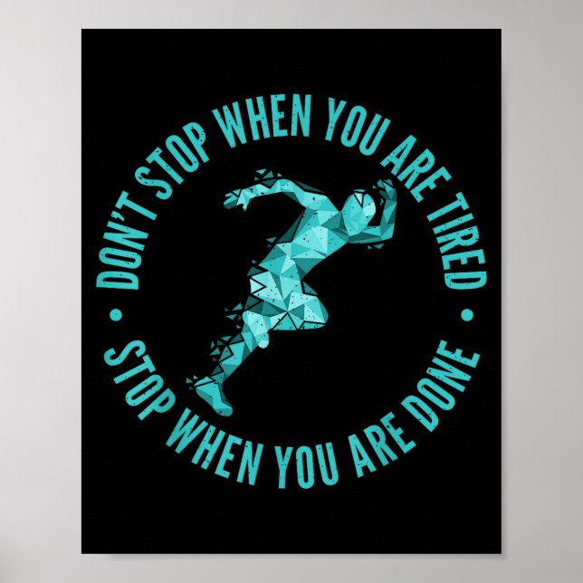Dont Stop When You Are Tired Stop When You Are Don Poster (Front)