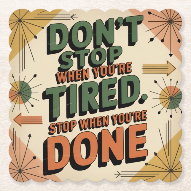 Don't Stop When You're Tired Paper Coaster (Front)