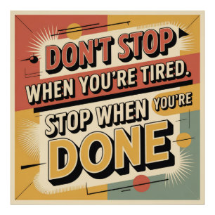 Don't Stop When You're Tired Photo Print