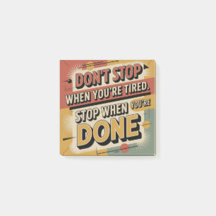 Don't Stop When You're Tired Post-it Notes