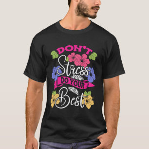 Don't Stress Do Your Best Floral Stress Awareness T-Shirt