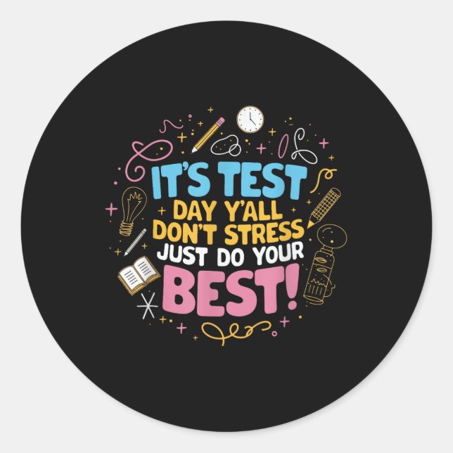 Dont Stress Do Your Best Motivational Testing  Classic Round Sticker (Front)