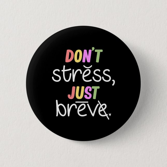 Don't Stress Dyslexia Awareness Disability Therapi 6 Cm Round Badge (Front)